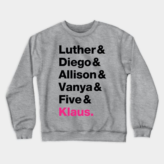 The Umbrella Academy Names - Pink Klaus (Black) Crewneck Sweatshirt by VikingElf